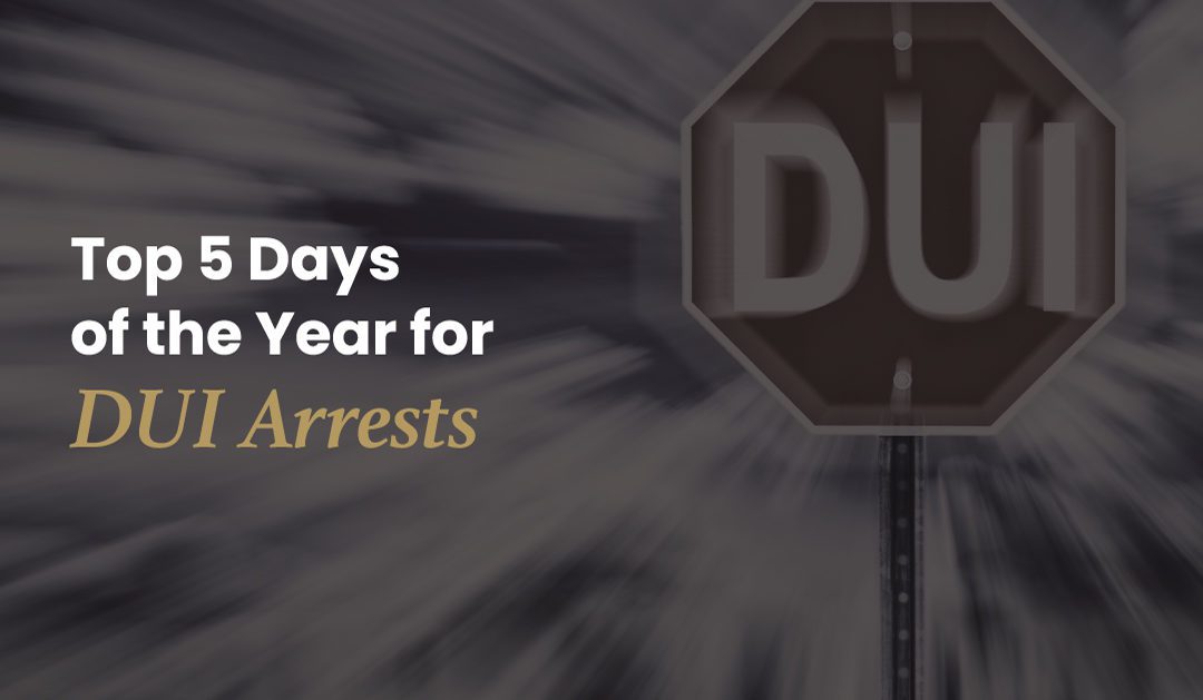 Top 5 Days for DUI Arrests